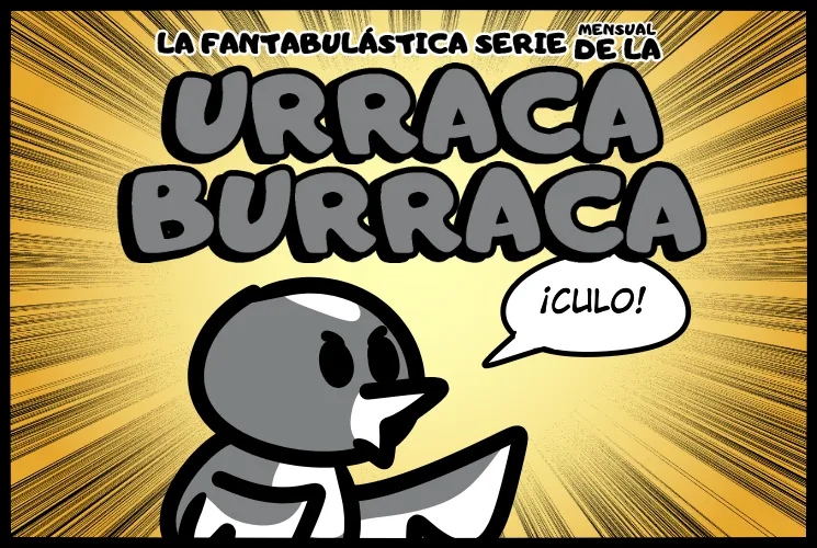 Urraca Burraca - La fantabulástica serie mensual